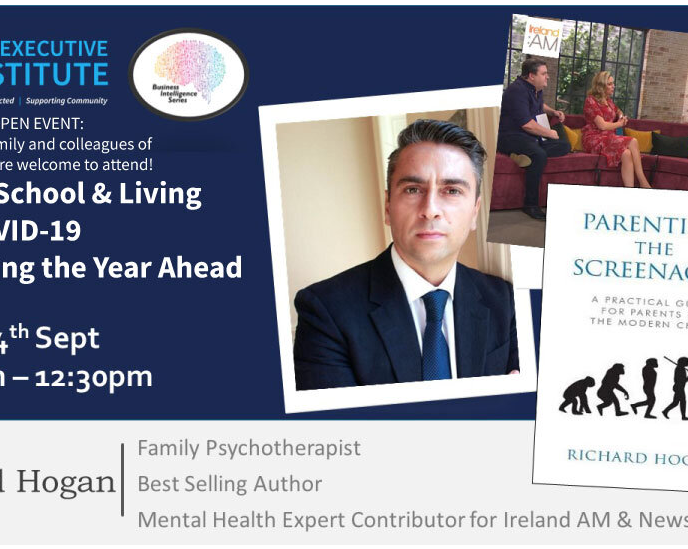 OPEN EVENT – THE EXECUTIVE INSTITUTE: BACK TO SCHOOL & LIVING WITH COVID-19 – MANAGING THE YEAR AHEAD